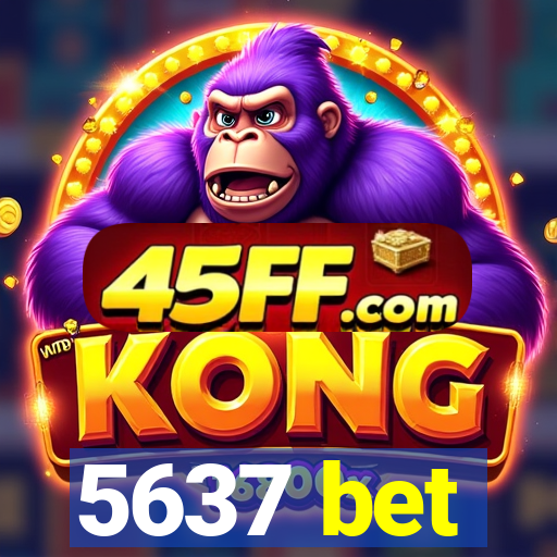 5637 bet